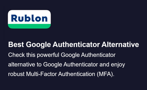 Best MFA and 2FA alternative to Google Authenticator