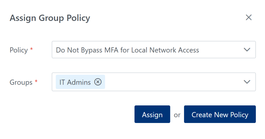 Image showing assigning the Do Not Bypass MFA for Local Network Access policy as a Group Policy to the IT Admins group