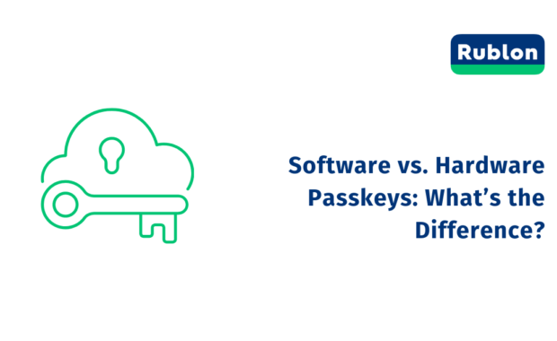 Software vs. Hardware Passkeys: What’s the Difference?